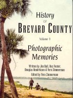 History of Brevard County volume 3 photographic memories book cover.