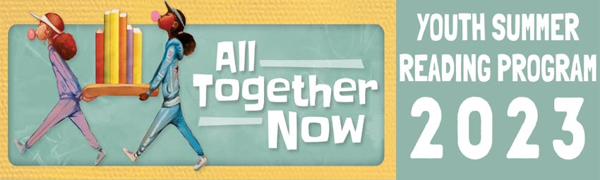 All together now. Youth Summer Reading Program 2023.