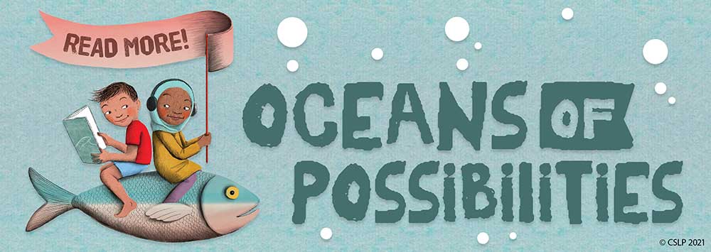 Read More! Oceans of Possibilities.