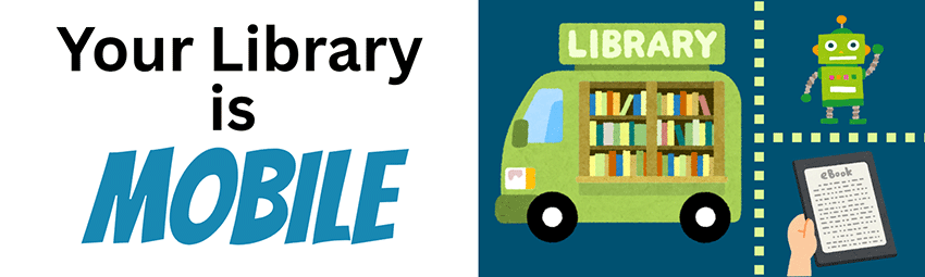 Your library is mobile.