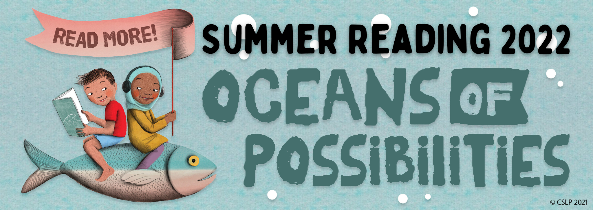 Read more. Summer Reading 2022. Oceans of possibilities.